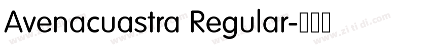 Avenacuastra Regular字体转换 Avenacuastra Regular字体转换